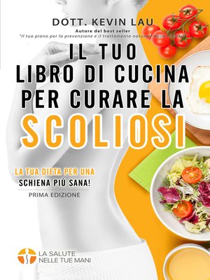 cover image of Il tuo libro di cucina per curare la scoliosi